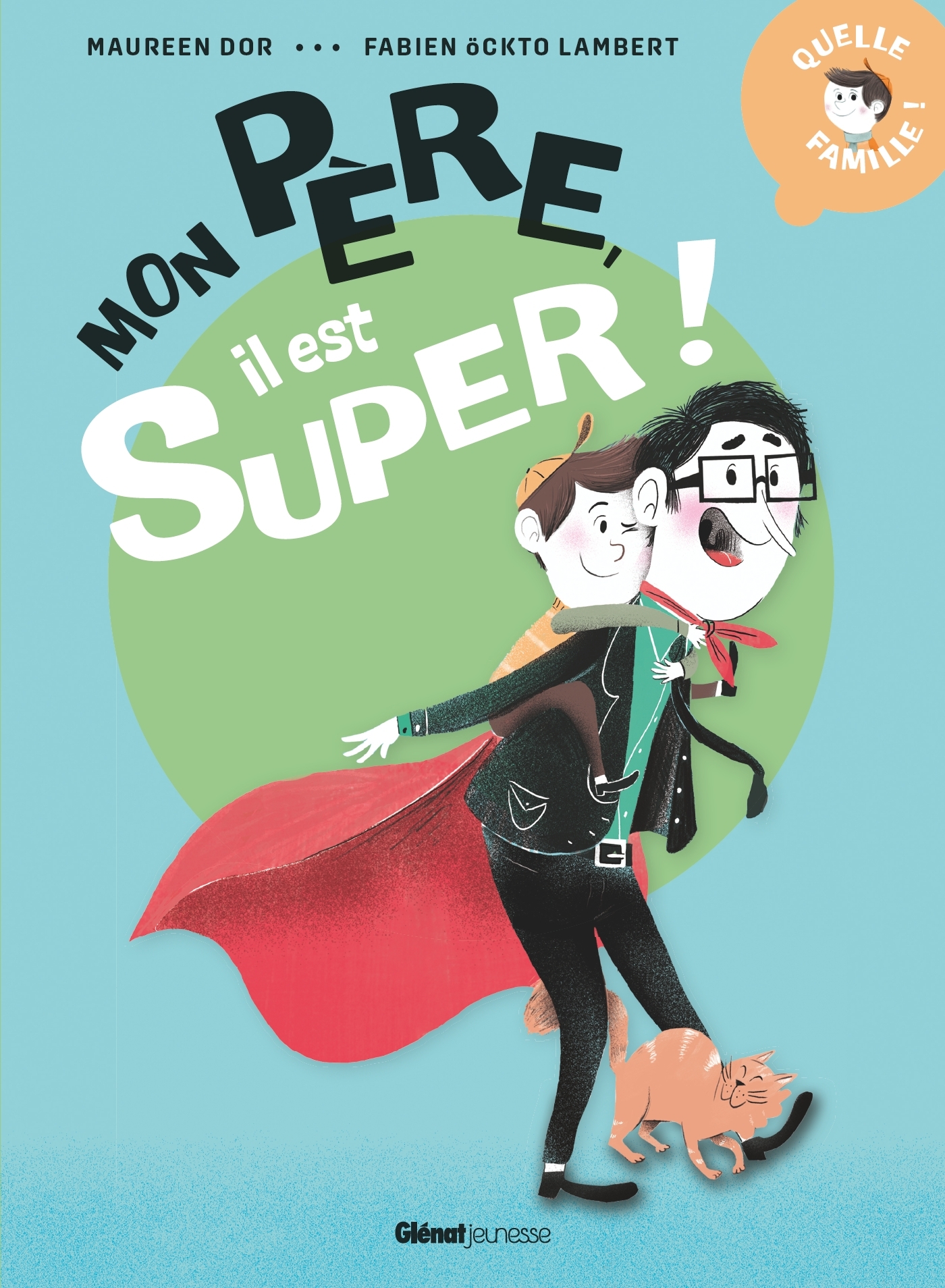 MON PERE, IL EST SUPER !