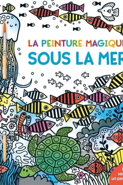 SOUS LA MER - LA PEINTURE MAGIQUE 5+
