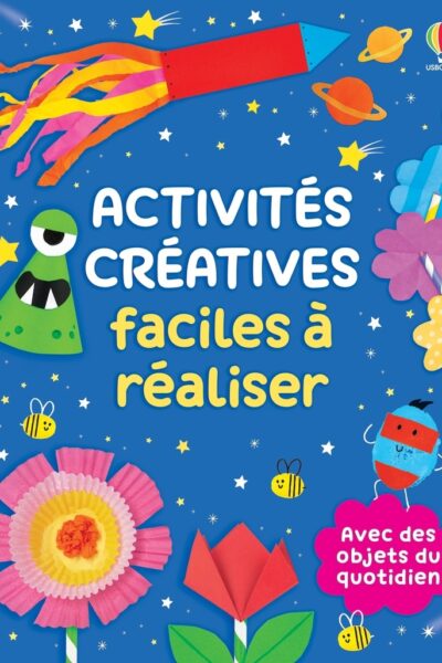 ACTIVITES CREATIVES FACILES A REALISER 3+