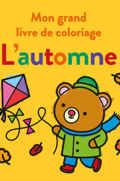 L'AUTOMNE - MON GRAND LIVRE DE COLORIAGE 3+