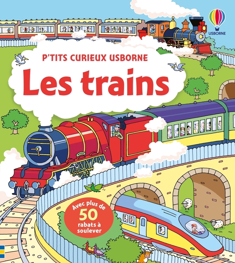 LES TRAINS - P'TITS CURIEUX USBORNE