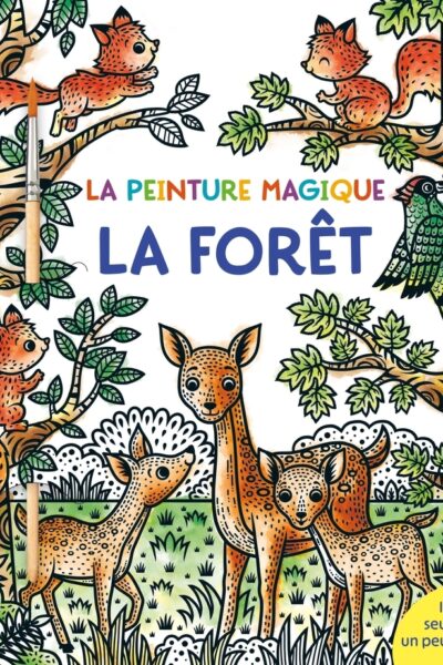 LA FORÊT - LA PEINTURE MAGIQUE 5+