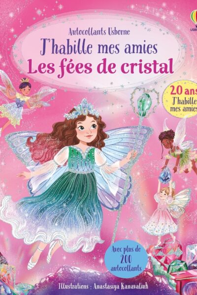 LES FEES DE CRISTAL - J'HABILLE MES AMIES 5+