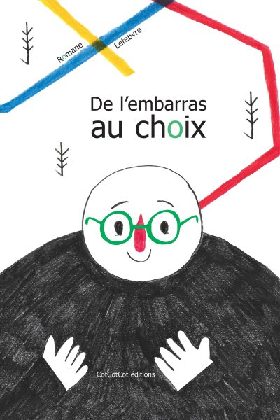 DE L'EMBARRAS AU CHOIX