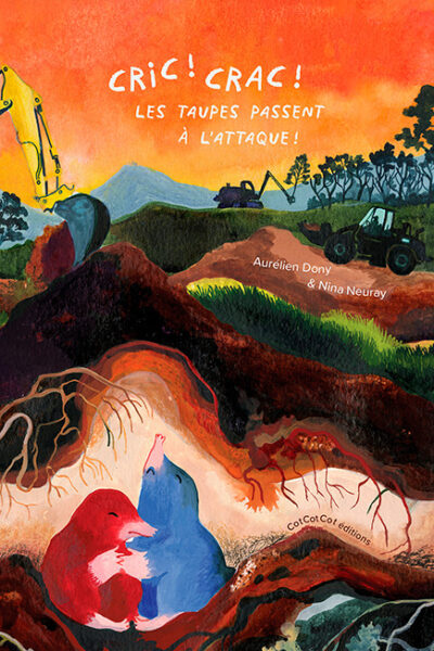 CRIC ! CRAC  ! LES TAUPES  PASSENT A L'ATTAQUE  !