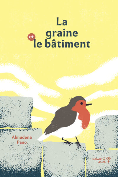 LA GRAINE ET LE BATIMENT