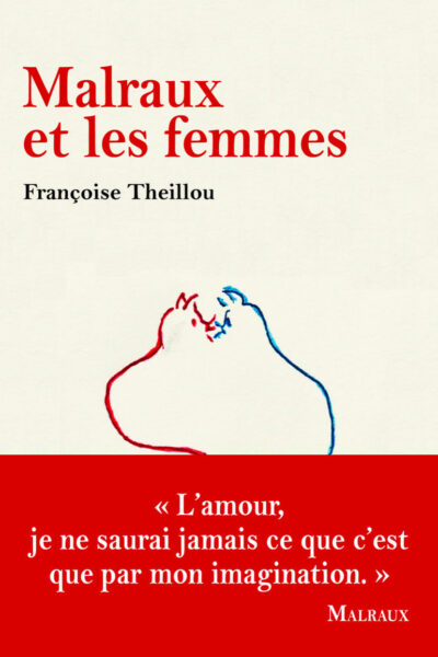 MALRAUX ET LES FEMMES