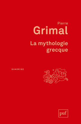 LA MYTHOLOGIE GRECQUE (2ED)
