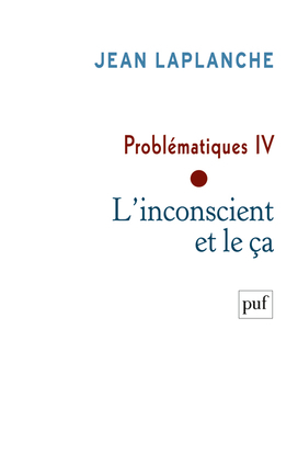 PROBLEMATIQUES IV - L'INCONSCIENT ET LE CA