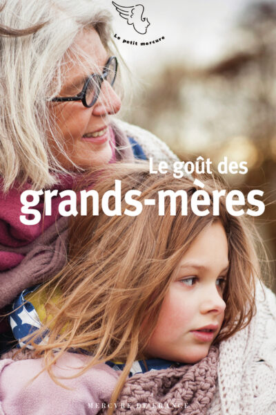 LE GOÛT DES GRANDS-MERES