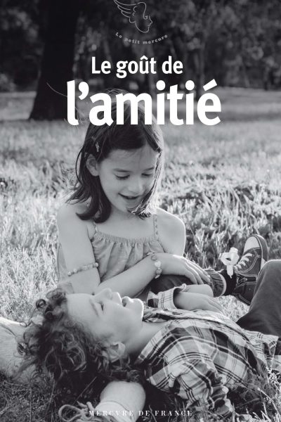 LE GOUT DE L'AMITIE