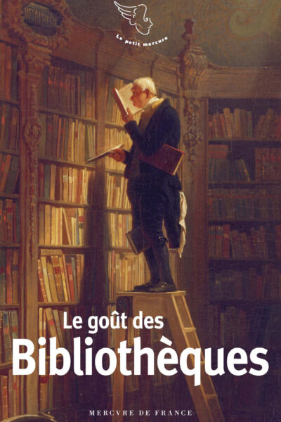 LE GOUT DES BIBLIOTHEQUES