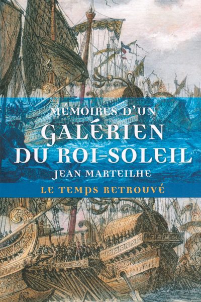 MEMOIRES D'UN GALERIEN DU ROI SOLEI