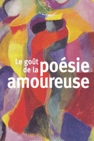 LE GOÛT DE LA POESIE AMOUREUSE