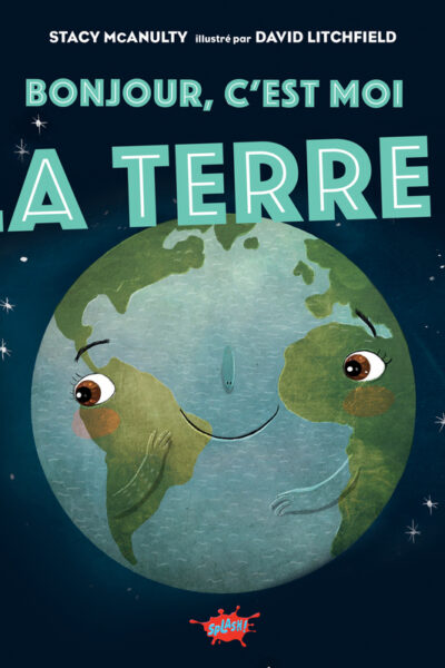 BONJOUR, C'EST MOI LA TERRE !