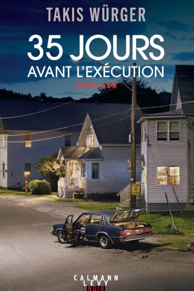 35 JOURS AVANT L EXECUTION