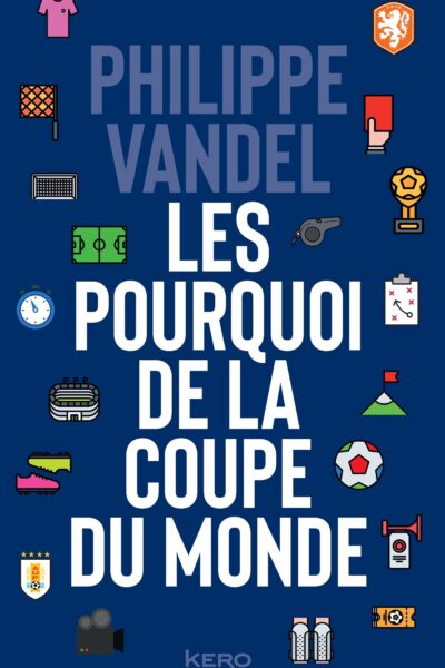 LES POURQUOI DE LA COUPE DU MONDE