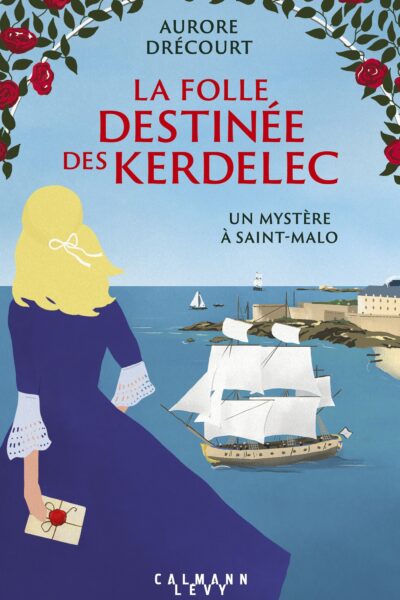 LA FOLLE DESTINEE DES KERDELEC T02 UN MYSTERE A SAINT-MALO