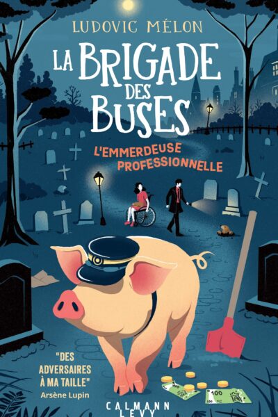 LA BRIGADE DES BUSES T02 L'EMMERDEUSE PROFESSIONNELLE