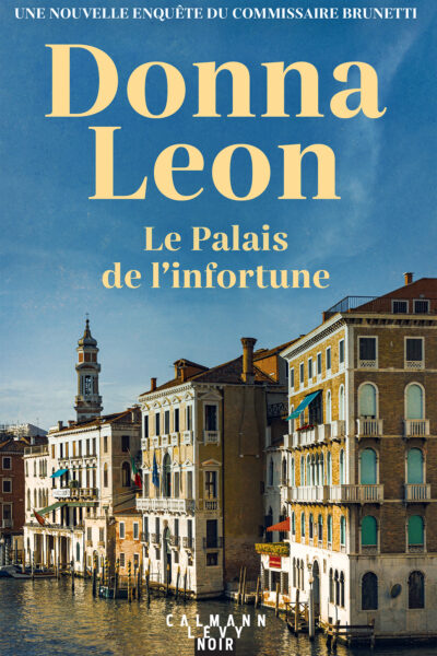 LE PALAIS DE L'INFORTUNE - LES ENQUÊTES DU COMMISSAIRE BRUNETTI T32