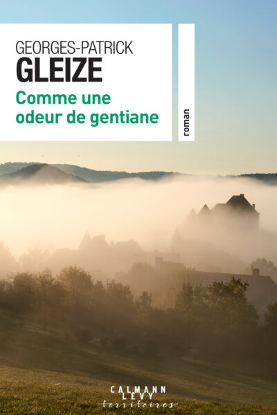 COMME UNE ODEUR DE GENTIANE