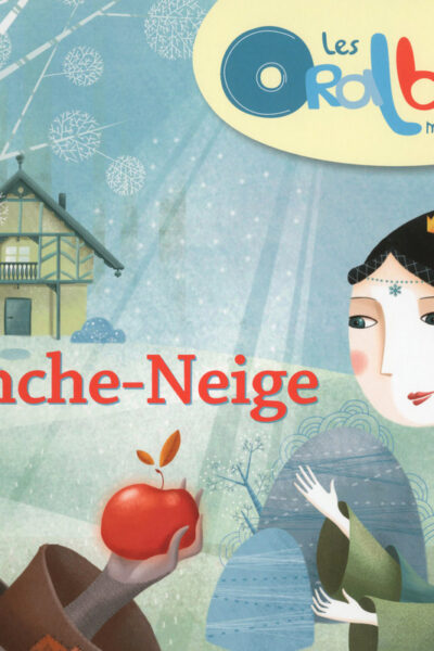 BLANCHE-NEIGE - LES ORALBUMS MATERNELLE + CD