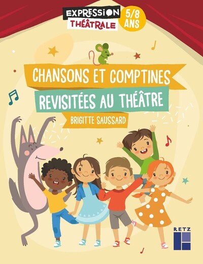 CHANSONS ET COMPTINES REVISITEES AU THEATRE 5-8 ANS