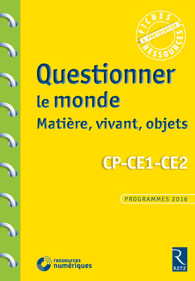 QUESTIONNER LE MONDE : MATIERE, VIVANT, OBJETS CP-CE1-CE2 + CD-ROM