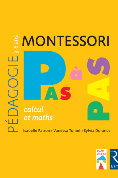 PEDAGOGIE MONTESSORI LE CALCUL ET LES MATHS 3-6 ANS
