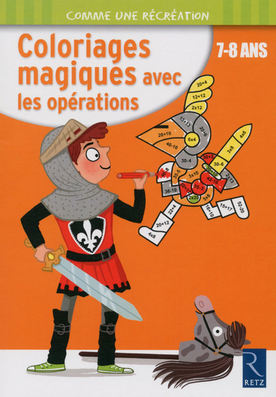 COLORIAGES MAGIQUES AVEC LES OPERATIONS 7-8 ANS