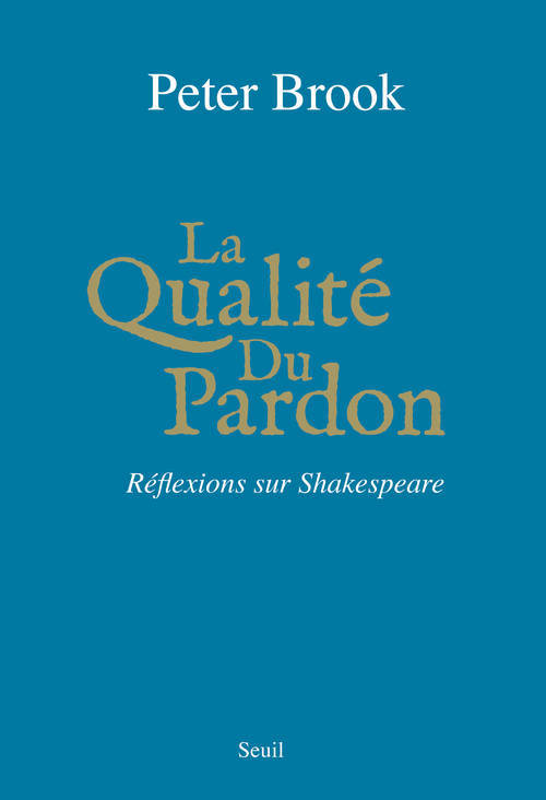 LA QUALITE DU PARDON REFLEXIONS SUR SHAKESPEARE