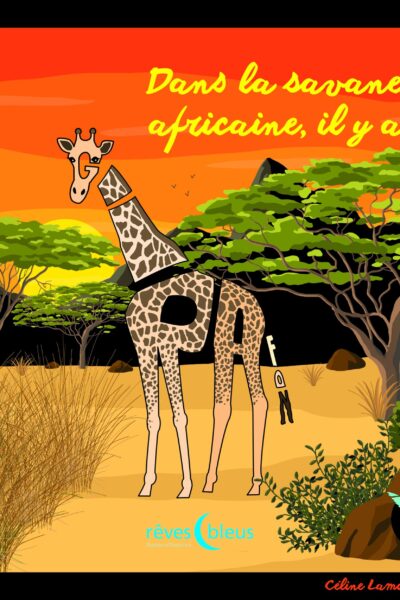 DANS LA SAVANE AFRICAINE IL Y A GIRAFON, TOME 7