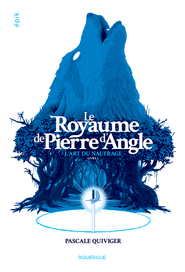 LE ROYAUME DE PIERRE D'ANGLE T01 L'ART DU NAUFRAGE