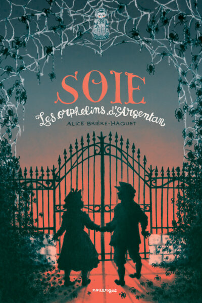 SOIE - LES ORPHELINS D'ARGENTAN