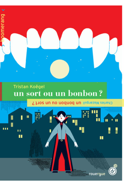 UN BONBON OU UN SORT ! / UN SORT OU UN BONBON !