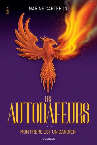 LES AUTODAFEURS T01 MON FRERE EST UN GARDIEN