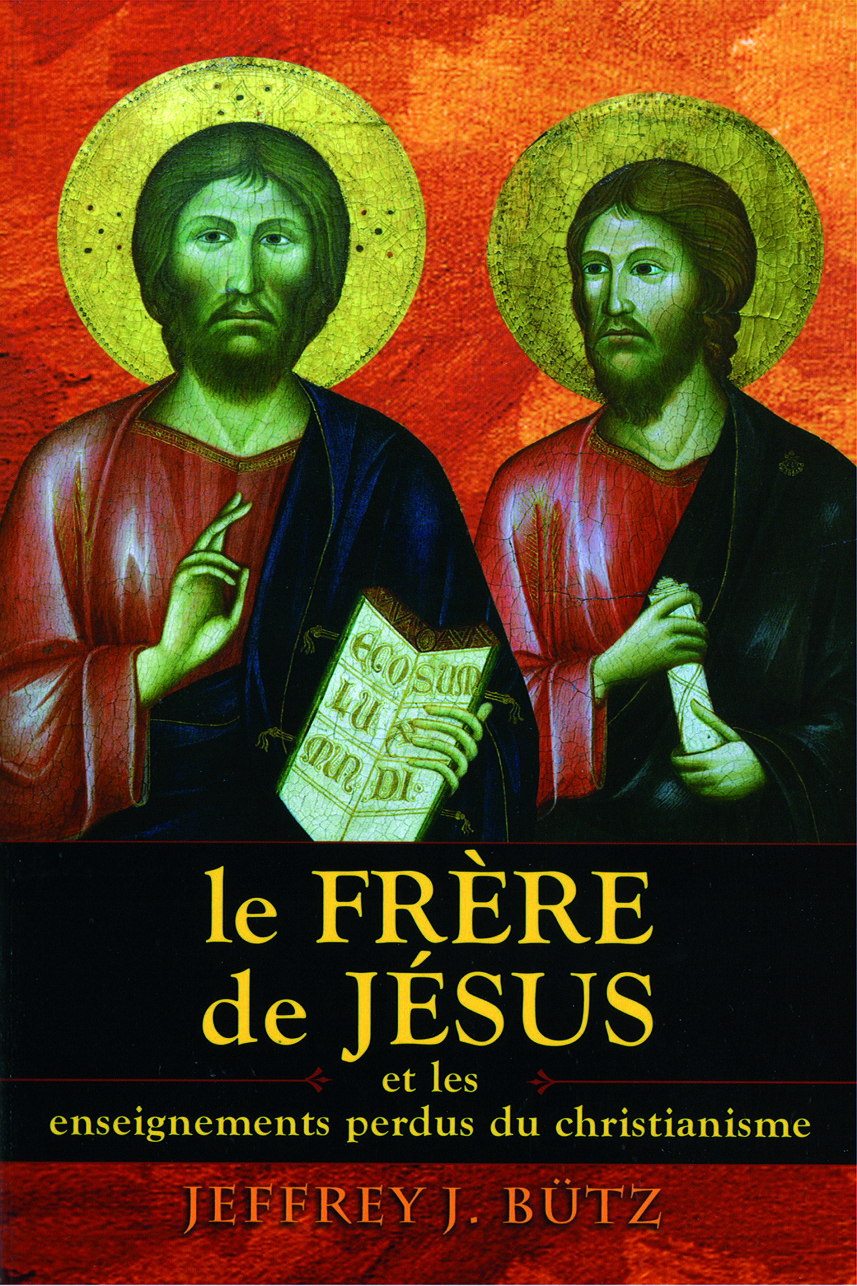 LE FRERE DE JESUS ET LES ENSEIGNEMENTS PERDUS DU CHRISTIANISME