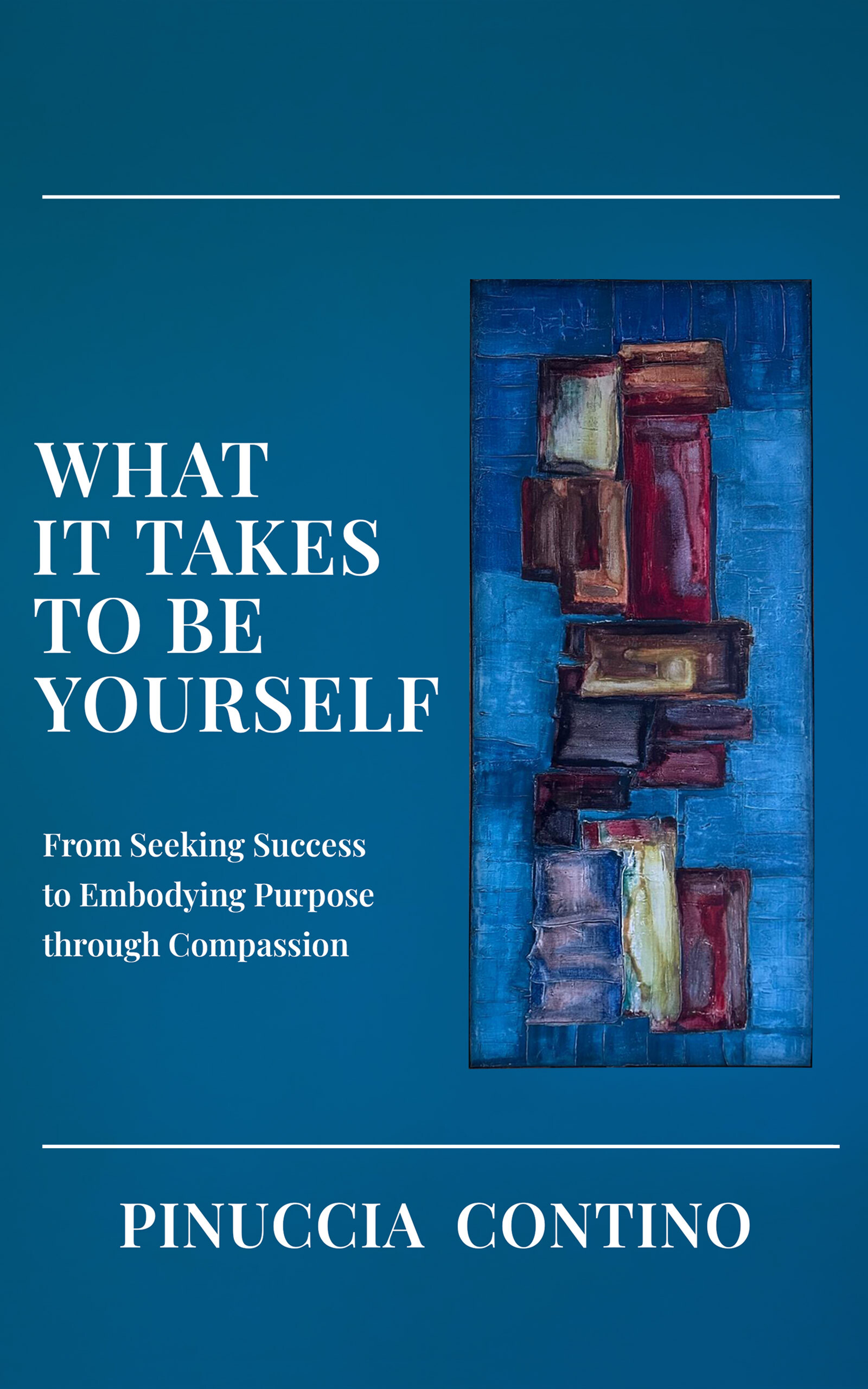 WHAT IT TAKES TO BE YOURSELF