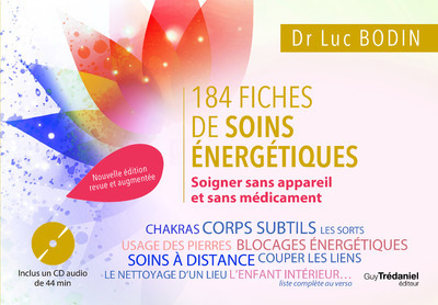 185 FICHES DE SOINS ENERGETIQUES - SOIGNER SANS APPAREIL ET SANS MEDICAMENT