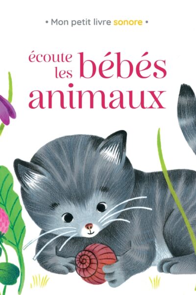 ÉCOUTE LES BEBES ANIMAUX