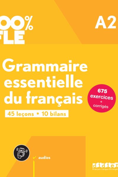 100% FLE - GRAMMAIRE ESSENTIELLE DU FRANCAIS A2 - LIVRE + DIDIERFLE.APP