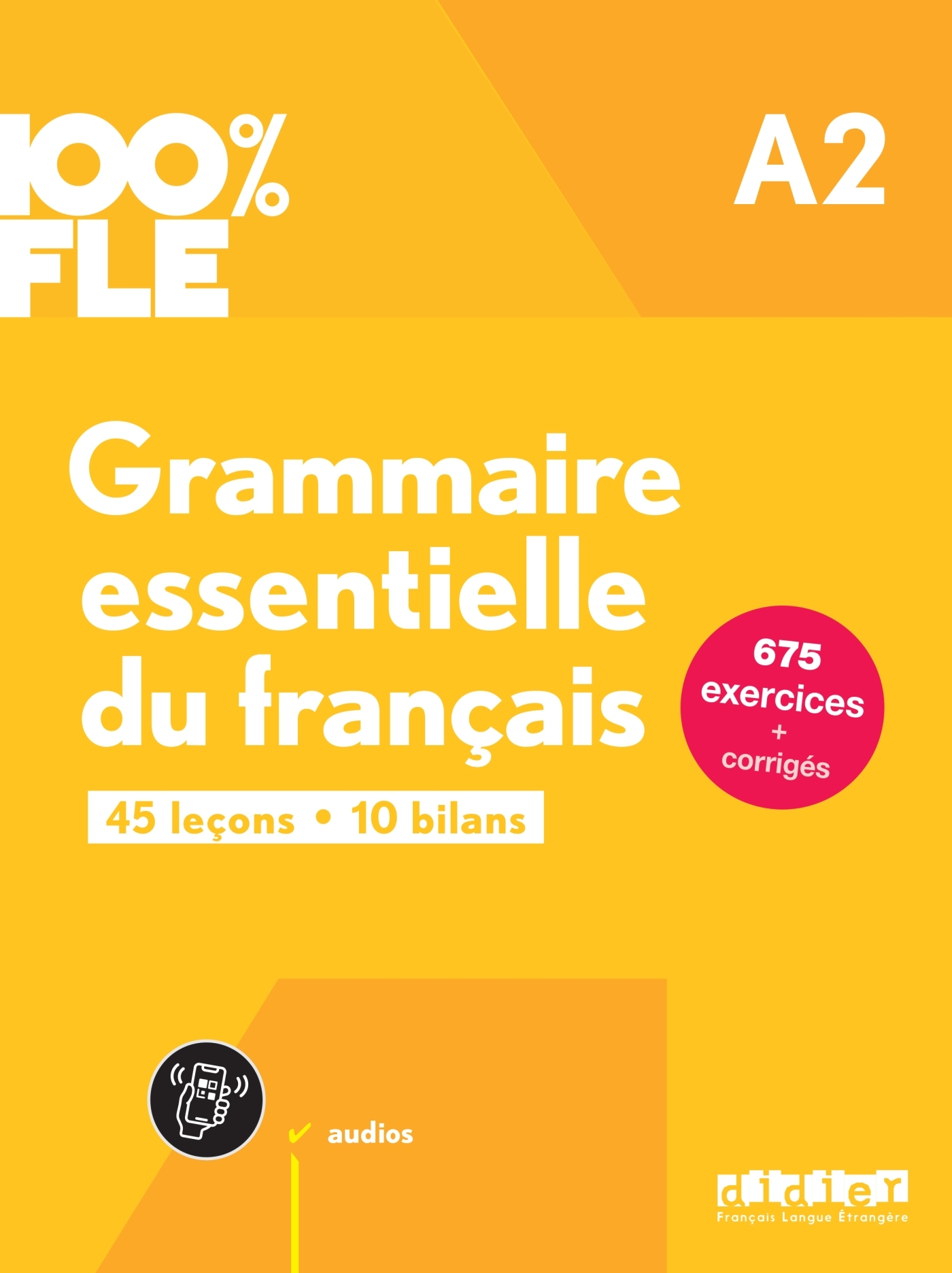 100% FLE - GRAMMAIRE ESSENTIELLE DU FRANCAIS A2 - LIVRE + DIDIERFLE.APP