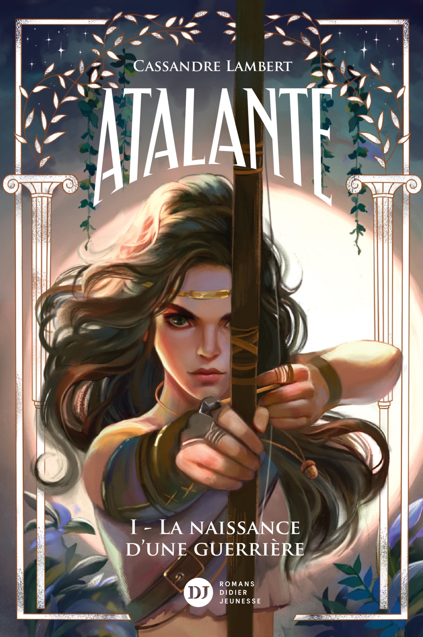 ATALANTE T01 LA NAISSANCE D'UNE GUERRIERE
