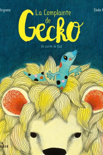 LA COMPLAINTE DE GECKO T98 UN CONTE DE BALI