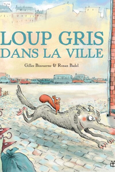 LOUP GRIS T09 DANS LA VILLE