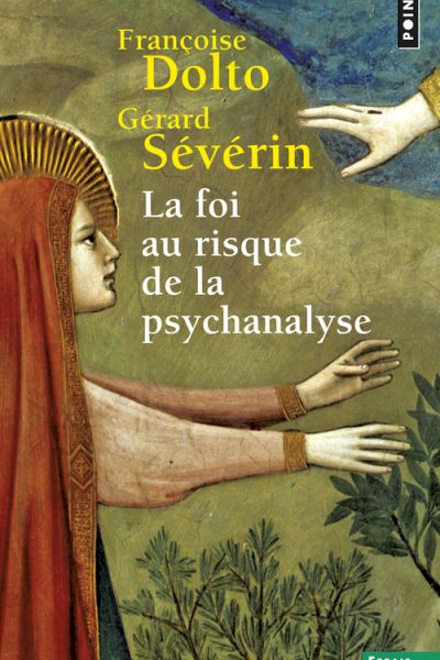 LA FOI AU RISQUE DE LA PSYCHANALYSE