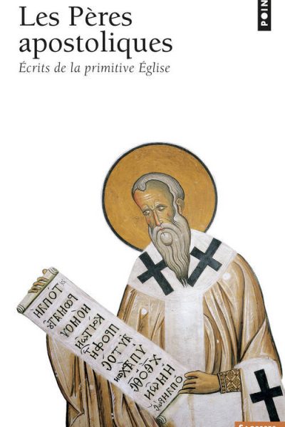 LES PERES APOSTOLIQUES - ECRITS DE LA PRIMITIVE EGLISE SA 22