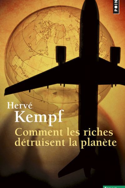 COMMENT LES RICHES DETRUISENT LA PLANETE    611