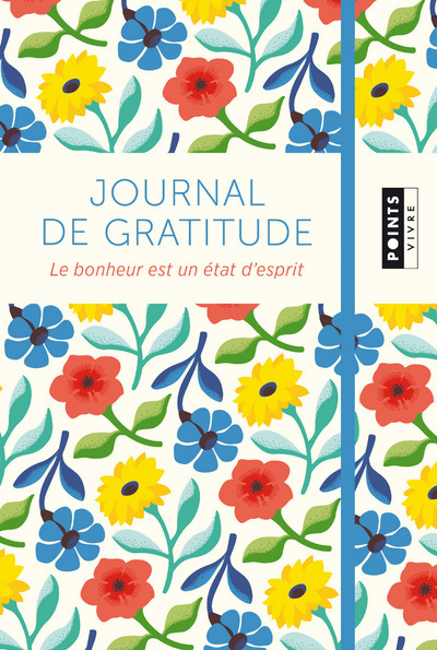 JOURNAL DE GRATITUDE LE BONHEUR EST UN ETAT D ESPRIT