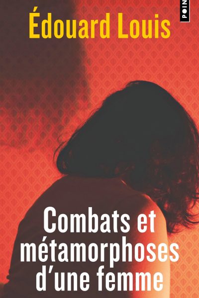 COMBATS ET METAMORPHOSES D'UNE FEMME